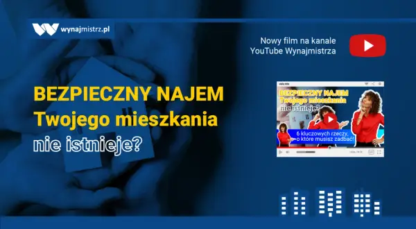 Ręce trzymające dom, tekst "Bezpieczny najem Twojego mieszkania nie istnieje?". Film o prawach wynajmującego mieszkanie.
