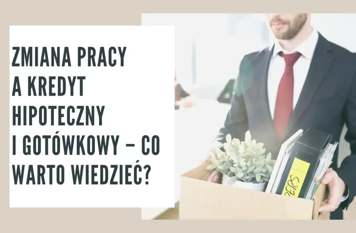 Zmiana pracy a kredyt hipoteczny i gotówkowy – co warto wiedzieć? Mężczyzna w garniturze niesie pudełko z rzeczami z biura.