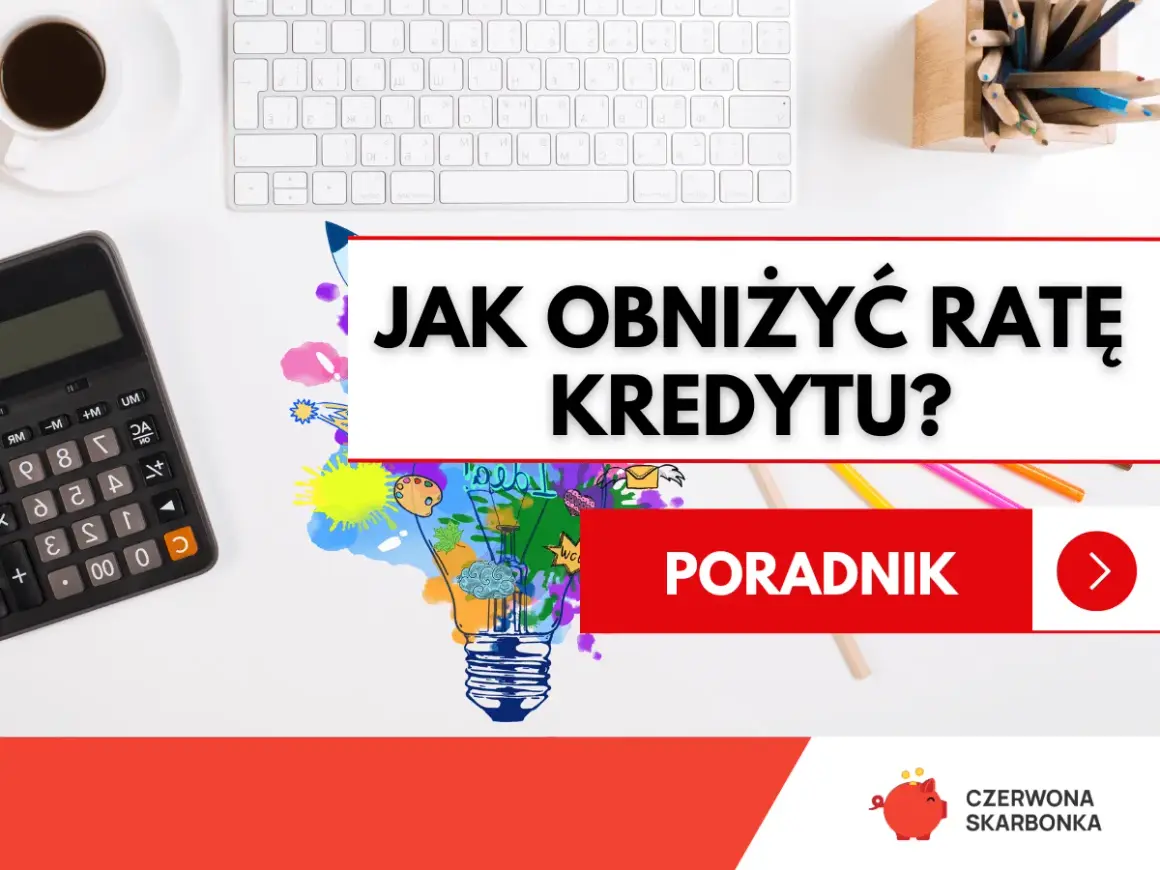 Kalkulator, klawiatura i kolorowe kredki na biurku. Napis "JAK OBNIŻYĆ RATĘ KREDYTU?" sugeruje poradnik finansowy.
