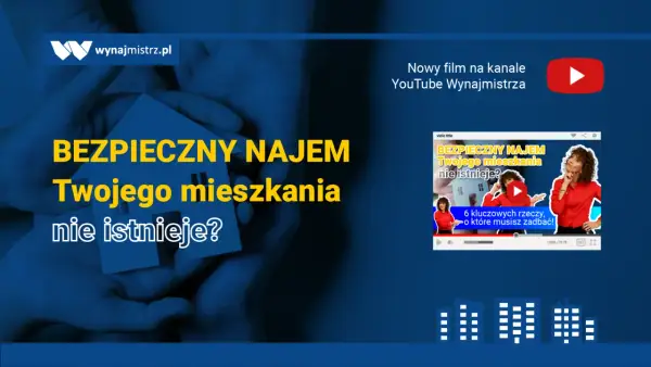 Ręce trzymające dom, tekst "Bezpieczny najem Twojego mieszkania nie istnieje?". Film o prawach wynajmującego mieszkanie.